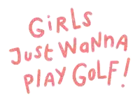 girls just wanna play golf is written in red on a white background