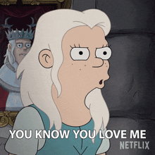 You Know You Love Me Bad Bean GIF - You Know You Love Me Bad Bean Disenchantment GIFs