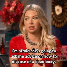 Vanderpump Rules GIF - Vanderpump Rules Im Afraid Shes Going To Ask Me Advice On How To Dispose Of A Dead Body GIFs