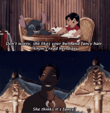 lilo and stitch are sitting at a table and stitch says " she likes your butt and fancy hair "
