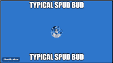 Spudbud GIF - Spudbud GIFs