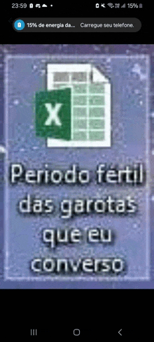 a cell phone screen shows a spreadsheet icon and the words " periodo fertil das garotas que eu converso "
