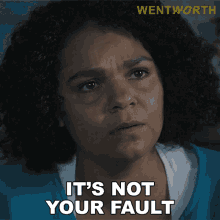 its not your fault ruby mitchell wentworth you didnt do anything wrong dont blame yourself