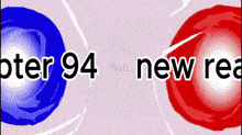 a blue and red circle with the words chapter 94 new rea