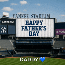 a yankee stadium sign wishes father 's day to daddy