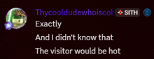 a message from thycooldudewhoiscol that says the visitor would be hot