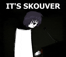 a black and white drawing of a person with the words it 's skouver above them