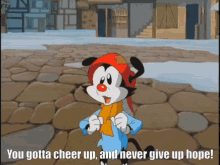 Animaniacs Cheer Up GIF - Animaniacs Cheer Up Never Give Up Hope GIFs