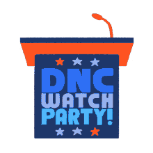 dnc democratic national convention dnc watch party watch party podium