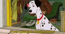 It Was A Problem Dalmatian GIF - It Was A Problem Dalmatian Disney GIFs