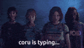 a group of women standing next to each other with the words coru is typing