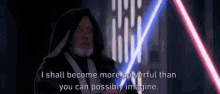 Obiwan I Shall Become More Powerful Than You Can Imagine GIF