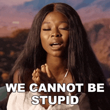 We Cannot Be Stupid Roz GIF - We Cannot Be Stupid Roz Are You The One GIFs