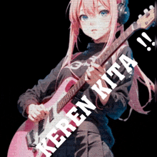 a girl with headphones is holding a guitar with the words keren kita written below her