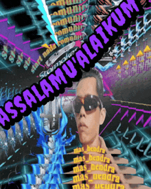 a poster with a man wearing sunglasses and a banner that says assalamualaikum