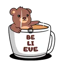 a teddy bear is sticking its head out of a cup that says " be li eve "