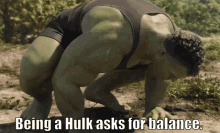 being a hulk asks for balance balance the hulk bruce banner marvel