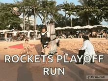 a group of people on a beach with the words rockets playoff run below them