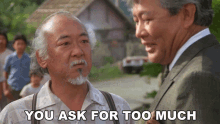 You Ask For Too Much Sato GIF - You Ask For Too Much Sato The Karate Kid Ii GIFs