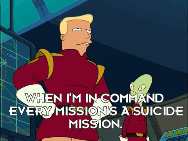 Give me a command and. Футурама Зепп Бранниган. Зепп Бранниган и Лила. Suicide Mission. Zapp Brannigan живот.