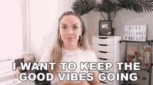 I Want To Keep The Good Vibes Going Stella Rae GIF - I Want To Keep The Good Vibes Going Stella Rae Good Juju GIFs