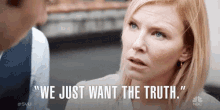 We Just Want The Truth Dont Lie GIF - We Just Want The Truth The Truth Dont Lie GIFs