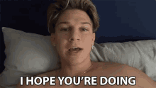 I Hope Youre Doing Better Than Me Conner Bobay GIF - I Hope Youre Doing Better Than Me Conner Bobay I Hope Youre Doing Good GIFs
