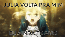julia volta pra mim eu ainda te amo is written on a poster