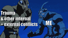 two cartoon characters standing next to each other with the words trauma and other internal + external conflicts written on the bottom