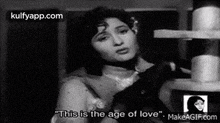 "This Is The Age Of Love". Makeagif.Com.Gif GIF - "This Is The Age Of Love". Makeagif.Com Performer Person GIFs