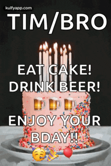 a birthday cake with candles and sprinkles and the words " eat cake drink beer enjoy your bday "