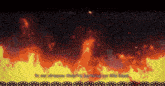 an animated image of a fire with the words in my dreams they 're turning up like heat