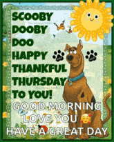 a picture of scooby doo wishing you a happy thankful thursday