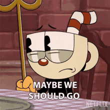 Maybe We Should Go Cuphead GIF - Maybe We Should Go Cuphead The Cuphead Show GIFs