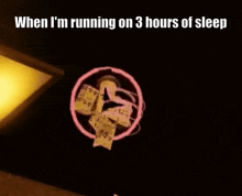 when i 'm running on 3 hours of sleep , i 'm running on 3 hours of sleep .