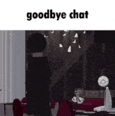 a cartoon of a man standing in front of a staircase with the words goodbye chat below him