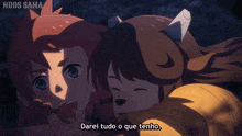 a cartoon of a girl hugging another girl with darei tudo o que tenho written on the bottom