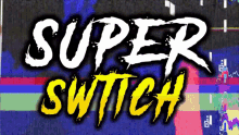 Super Switch Jugadas GIF - Super Switch Jugadas Practica GIFs