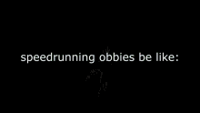 Obbies GIF - Obbies GIFs