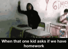 School One Kid Asks If We Have Homework GIF - School One Kid Asks If We Have Homework Triggered GIFs