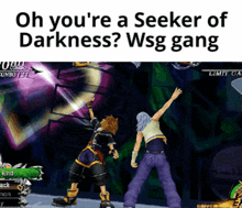 a screenshot of a video game that says oh you 're a seeker of darkness