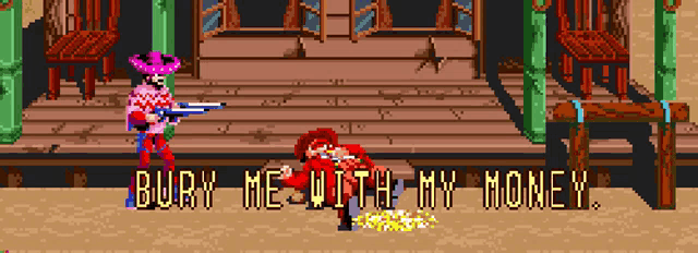 sunset-riders-bury-me-with-my-money.png