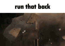 Run That Back Run GIF - Run That Back Run That GIFs