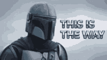 Mandalorian This Is The Way GIF - Mandalorian This Is The Way GIFs