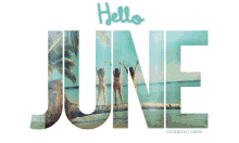 Hello June June GIF - Hello June June First Day Of June GIFs