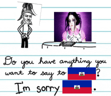 a drawing of a man and a girl with the words " do you have anything you want to say to " written below them