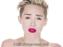 Miley Cyrus I Will Always Want You GIF - Miley Cyrus I Will Always Want You GIFs