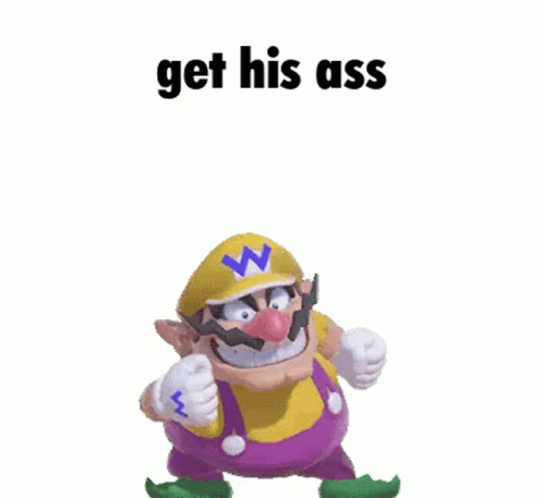 wario-get-his-ass.gif