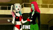 harley quinn and poison ivy are standing next to each other and the word fine is on the bottom right