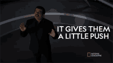 It Gives Them A Little Push Neil Degrasse Tyson GIF - It Gives Them A Little Push Neil Degrasse Tyson Fleeting Grace Of The Habitable Zone GIFs